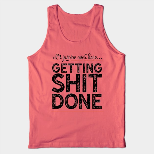 I'll Just Be Over Here Tank Top by OHYes